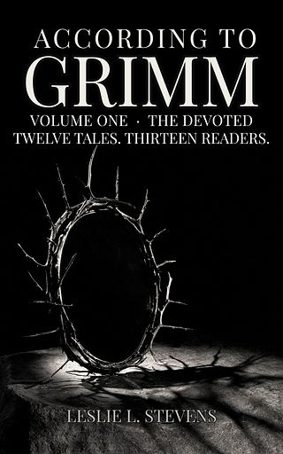 Cover of According to Grimm, Volume One: The Devoted, by Leslie L. Stevens.